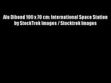 Alu Dibond 100 x 70 cm: International Space Station by StockTrek Images / Stocktrek Images