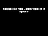 Alu Dibond 100 x 70 cm: Lancaster dark skies by airpowerart