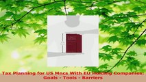 Read  Tax Planning for US Mncs With EU Holding Companies Goals  Tools  Barriers PDF Free