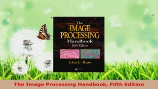 Read  The Image Processing Handbook Fifth Edition PDF Free