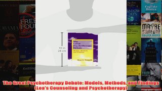 The Great Psychotherapy Debate Models Methods and Findings Leas Counseling and