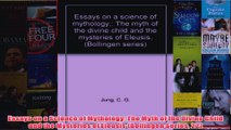 Essays on a Science of Mythology The Myth of the Divine Child and the Mysteries of