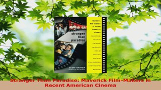 PDF Download  Stranger Than Paradise Maverick FilmMakers in Recent American Cinema Read Full Ebook
