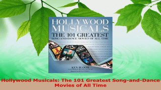 Download  Hollywood Musicals The 101 Greatest SongandDance Movies of All Time Ebook Free