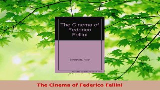 Read  The Cinema of Federico Fellini Ebook Free