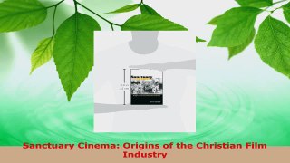 Download  Sanctuary Cinema Origins of the Christian Film Industry Ebook Online