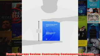Family Therapy Review Contrasting Contemporary Models