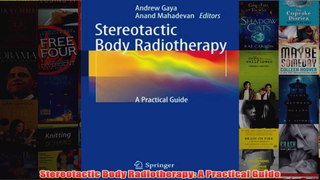 Stereotactic Body Radiotherapy A Practical Guide