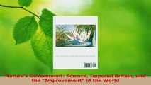 Read  Natures Government Science Imperial Britain and the Improvement of the World Ebook Free