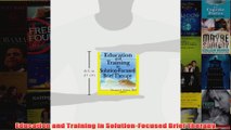 Education and Training in SolutionFocused Brief Therapy