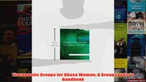 Therapeutic Groups for Obese Women A Group Leaders Handbook