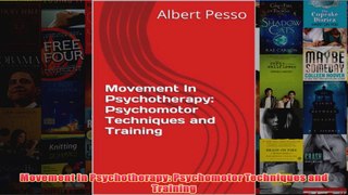 Movement In Psychotherapy Psychomotor Techniques and Training