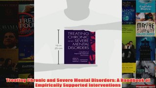 Treating Chronic and Severe Mental Disorders A Handbook of Empirically Supported