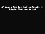 A Princess of Mars: Color Illustrated Formatted for E-Readers (Unabridged Version) [PDF Download]