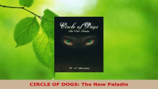 Read  CIRCLE OF DOGS The New Paladin EBooks Online