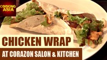 Chicken Wrap At Corazon Salon & Kitchen | Bangi Sentral | Cooking Asia