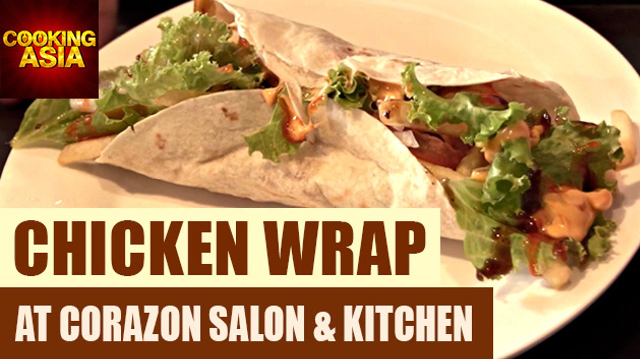 Chicken Wrap At Corazon Salon & Kitchen | Bangi Sentral | Cooking Asia