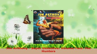 Read  Jim Anthony  Super Detective Volume Two The Hunters Ebook Free