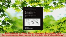 Read  Extinctions in Near Time Causes Contexts and Consequences Advances in Vertebrate Ebook Free