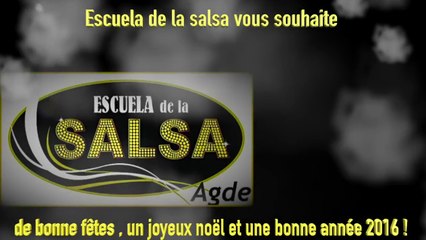 AGDE - 2015 - L'Escuela de la salsa vous souhaite un joyeux noël