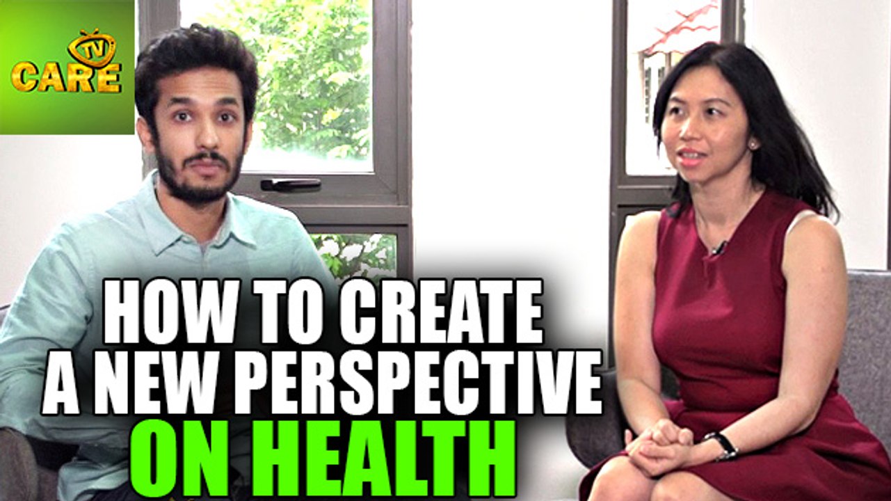 How To Create A New Perspective On Health | Dinah Doong | Care TV