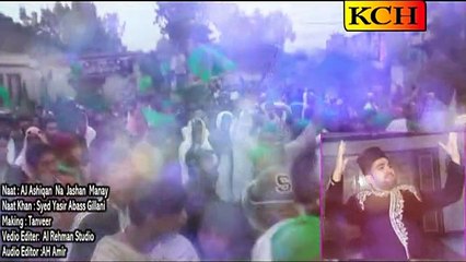 AJ ASHIQAN NE JASHAN MANYA by YASIR ABBAS GILLNA