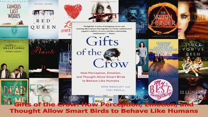 Gifts of the Crow How Perception Emotion and Thought Allow Smart Birds to Behave Like Download