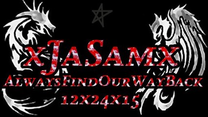 x JaSam x Always Find Our Way Back x 12x24x15 x