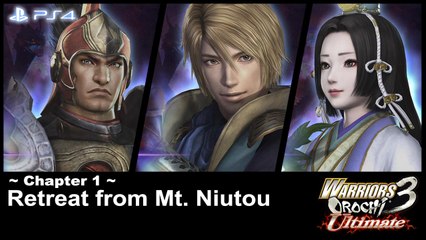 Warriors Orochi 3 Ultimate 【PS4】 - Ch.1 │ Retreat from Mt. Niutou
