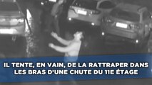 Il tente de rattraper une femme qui tombe du 11e étage