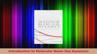 Read  Introduction to Molecular Beam Gas Dynamics Ebook Free
