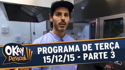 Okay Pessoal!!! 15.12.15 - Terça - Parte 3
