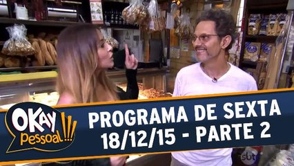 Okay Pessoal!!! - Sexta - 18.12.15 - Parte 2
