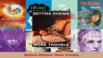 PDF Download  Bettina Rheims More Trouble Download Full Ebook