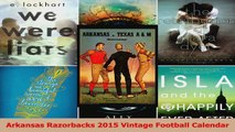Arkansas Razorbacks 2015 Vintage Football Calendar PDF