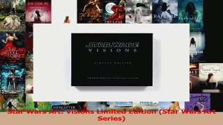 PDF Download  Star Wars Art Visions Limited Edition Star Wars Art Series Read Online