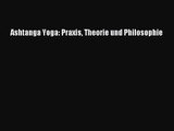 Ashtanga Yoga: Praxis Theorie und Philosophie PDF Download kostenlos