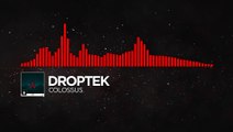 [DnB] - Droptek - Colossus [Monstercat Release] (UvaCuwYuCho)