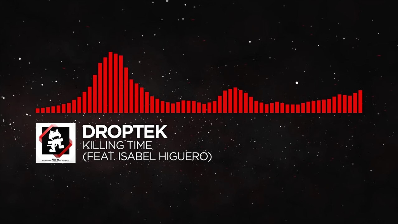[DnB] - Droptek - Killing Time (feat. Isabel Higuero) [Monstercat Release] (qykmob6NB8g)