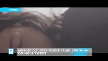 Missing Country Singer Craig Strickland Ominous Tweets