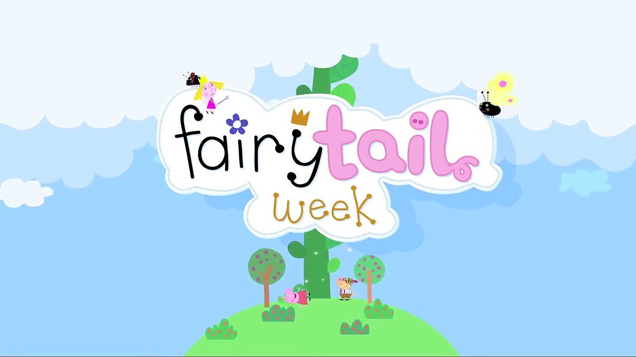 Peppa Pig and Ben and Holly: Fairy Tail Week HD