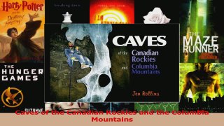 PDF Download  Caves of the Canadian Rockies and the Columbia Mountains PDF Full Ebook