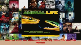 PDF Download  Animal Life An Intimate Journey Into the Animal World Download Online