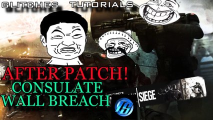Rainbow Six Siege Glitch - AFTER PATCH! Wall Breach On Consulate!