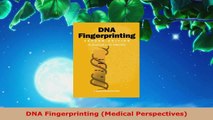 Read  DNA Fingerprinting Medical Perspectives PDF Online