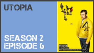 Utopia season 2 episode 6 s2e6