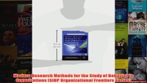 Modern Research Methods for the Study of Behavior in Organizations SIOP Organizational