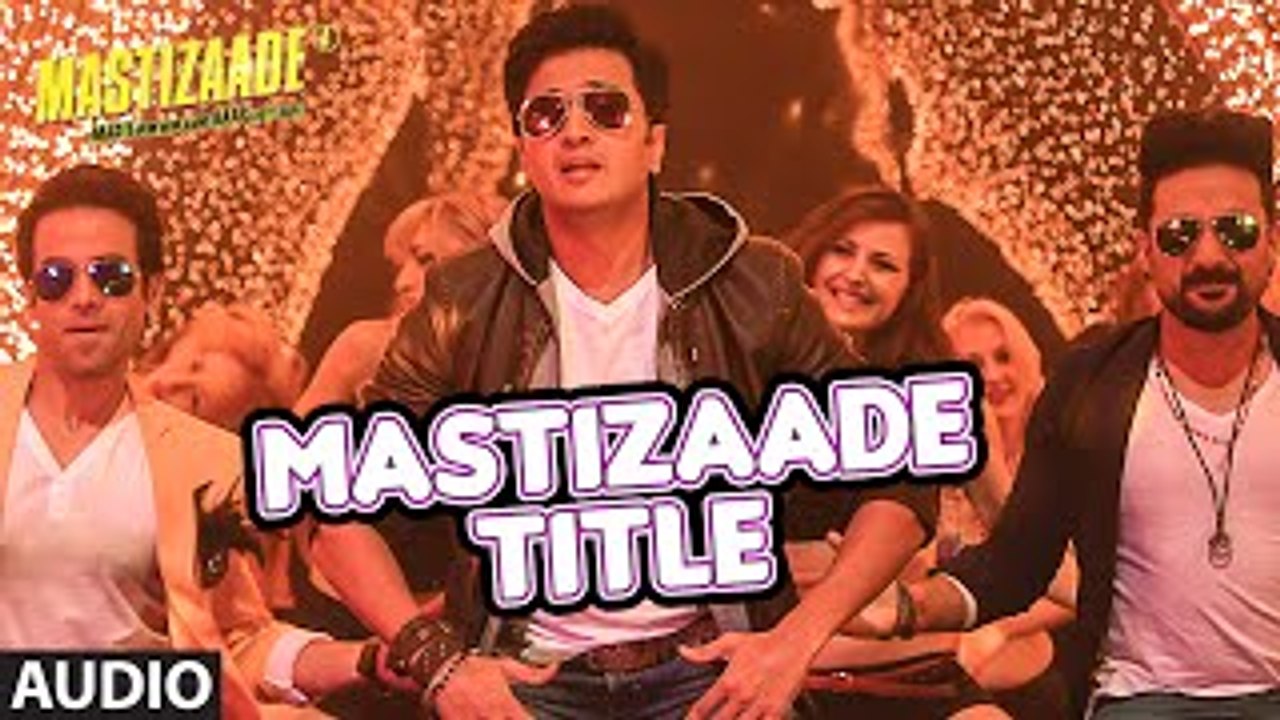 MASTIZAADE Title Song (Audio) ¦ Sunny Leone, Tusshar Kapoor, Ritesh Deshmukh ¦ Meet Bros Anjjan