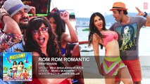 Rom Rom Romantic Full Song (Audio) ¦ Mastizaade ¦ Sunny Leone, Tusshar Kapoor, Ritesh Deshmukh