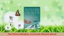 Read  The Stone Monkey A Lincoln Rhyme Novel EBooks Online